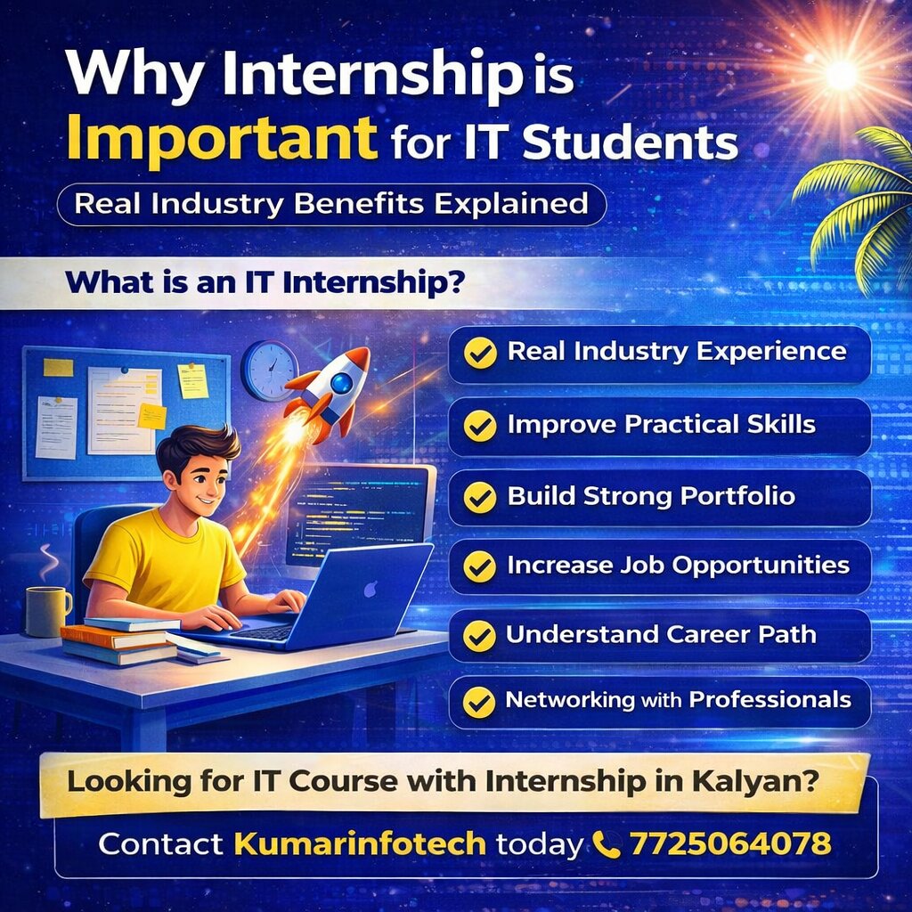 Why Internship is Important for IT Students Real Industry Benefits Explained